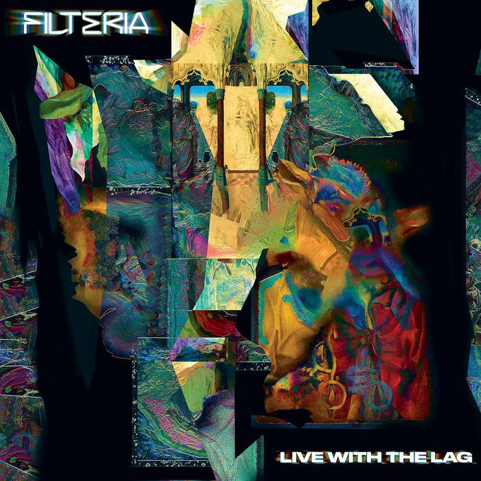 Filteria - Live With The Lag