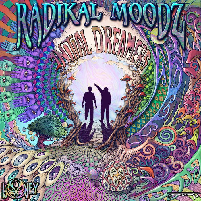 radikal Moodz - Initial Dreamers